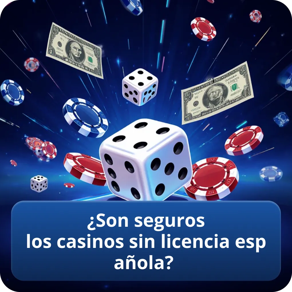 ¿Son seguros los casinos sin licencia española?